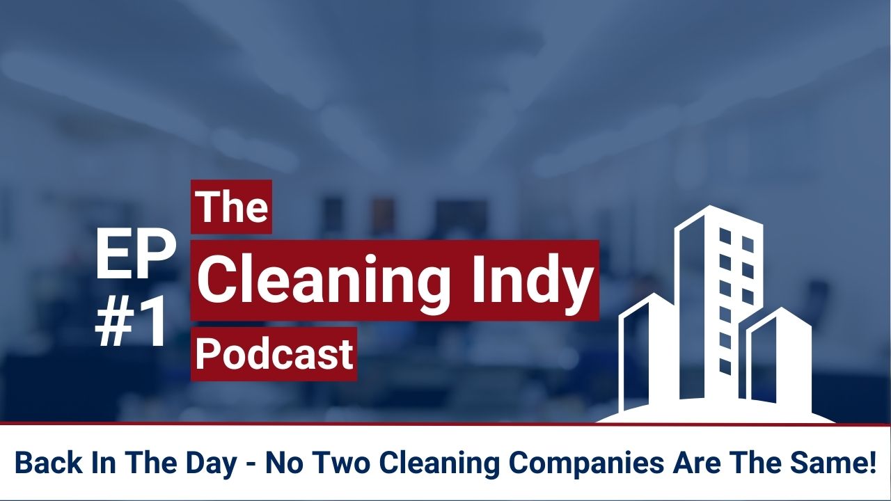 Back In The Day – No Two Cleaning Companies Are The Same!